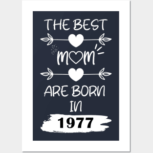 The Best Mom Are Born in 1977 Posters and Art